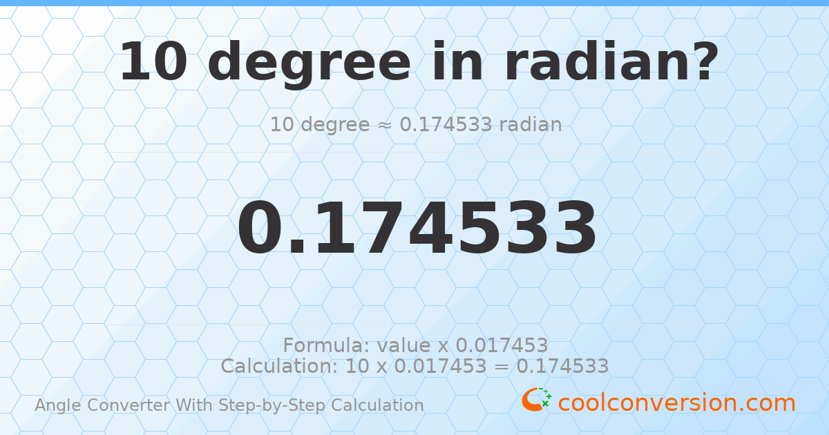10 degrees = 0.174533 radians