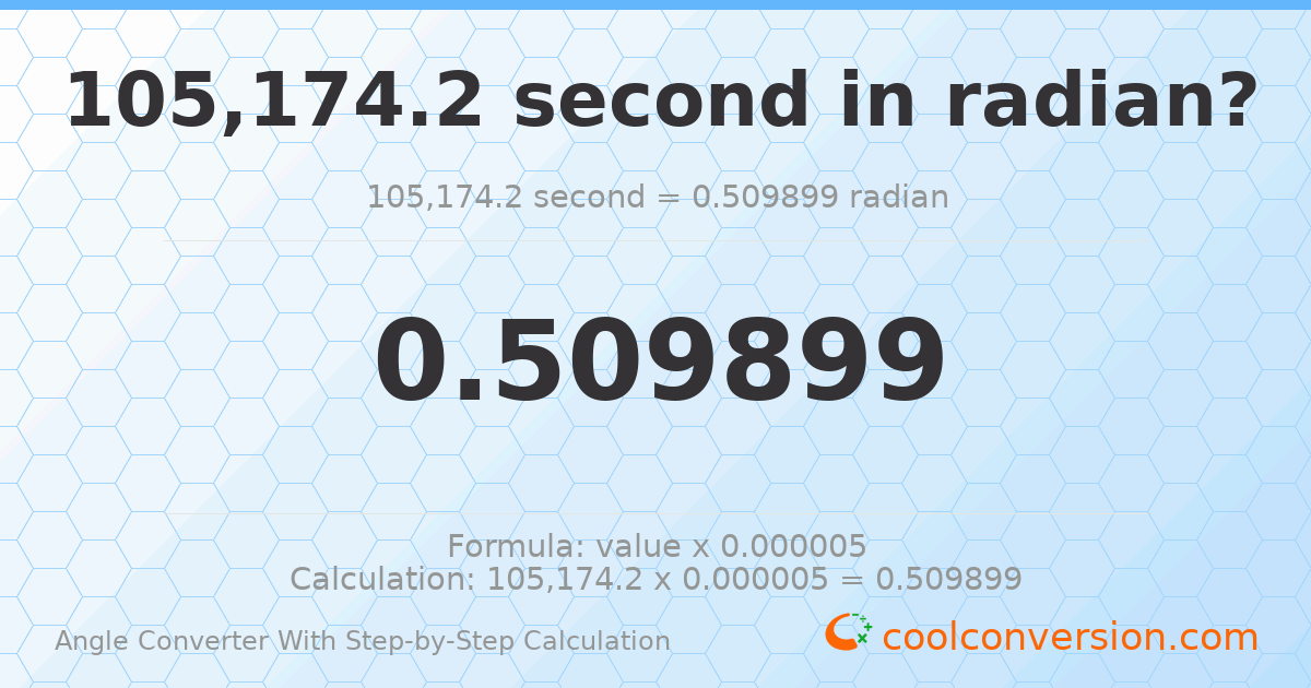 105174 seconds = 0.509899 radians