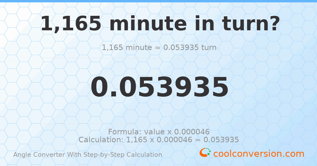 1165 minutes = 0.0539352 turns