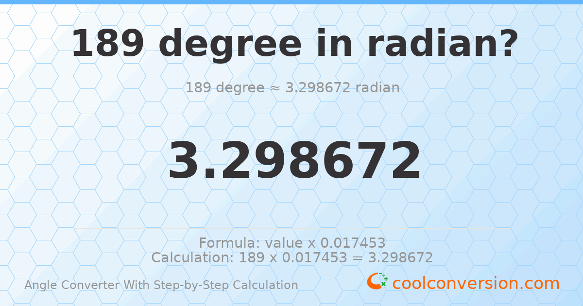 189 degrees = 3.29867 radians