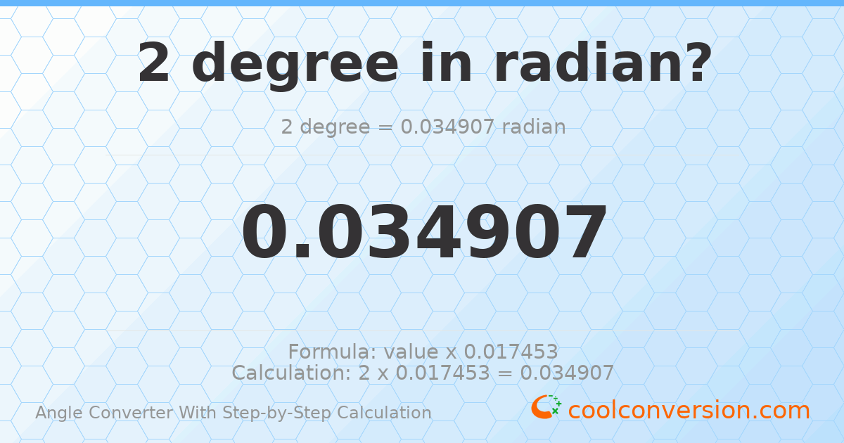 2 degrees = 0.0349066 radians