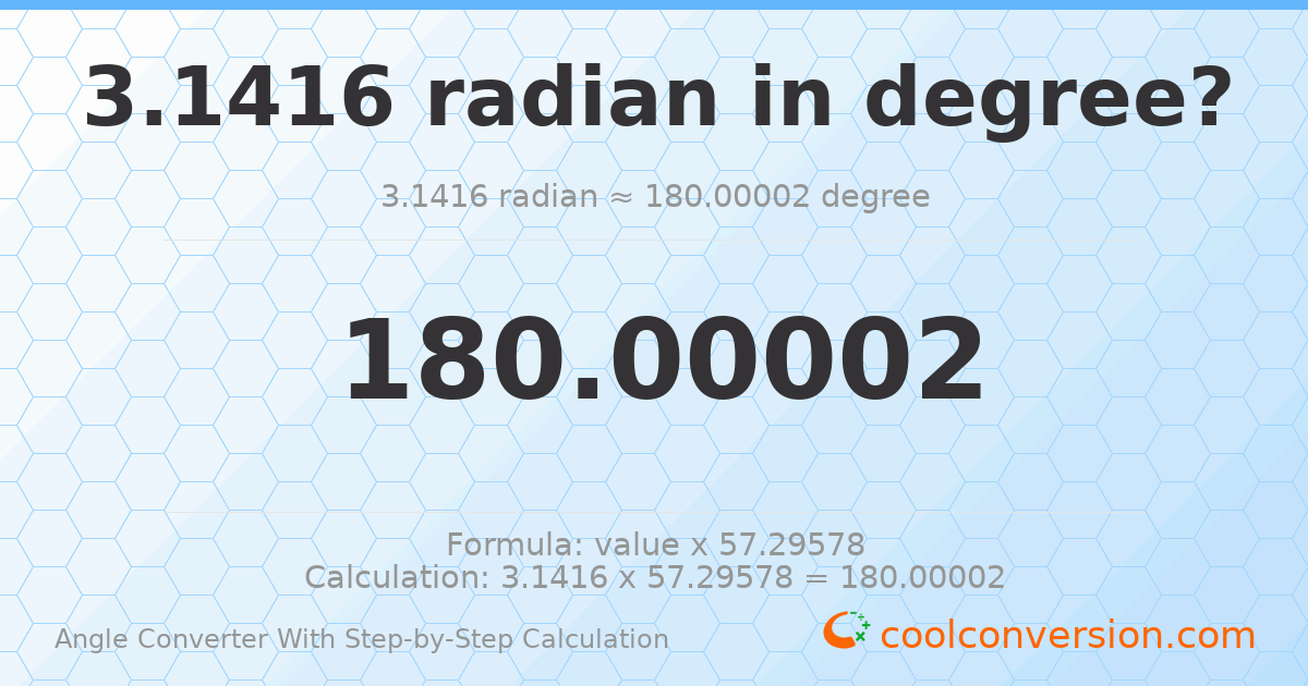 3.14159 radians = 180 degrees