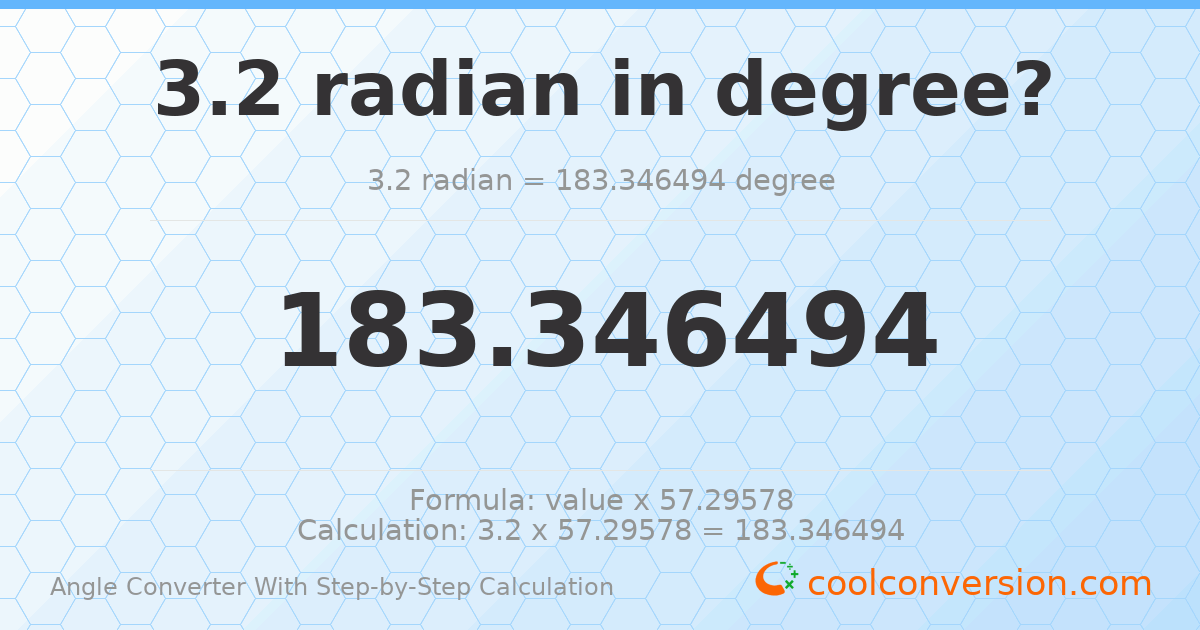 3.2 radians = 183.346 degrees