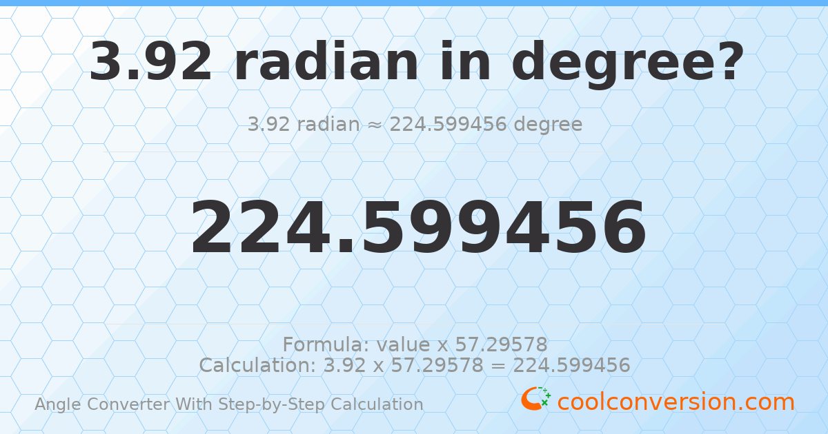 3.92 radians = 224.599 degrees