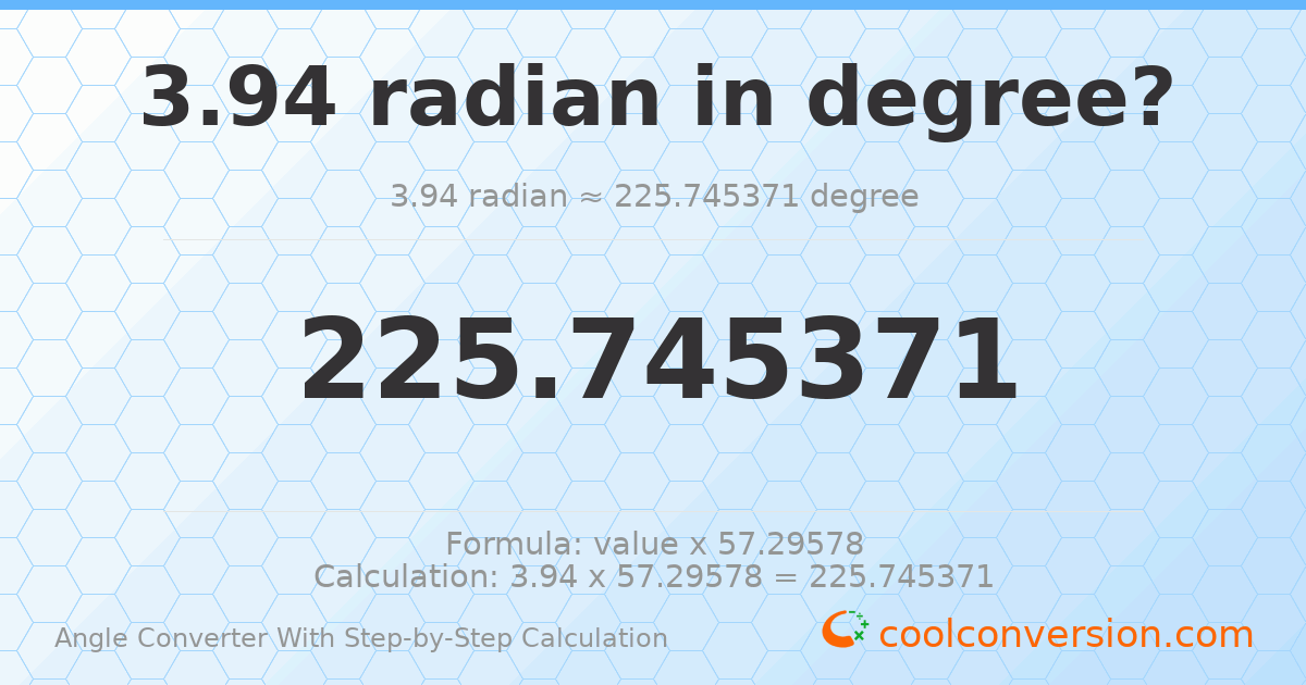 3.94 radians = 225.745 degrees