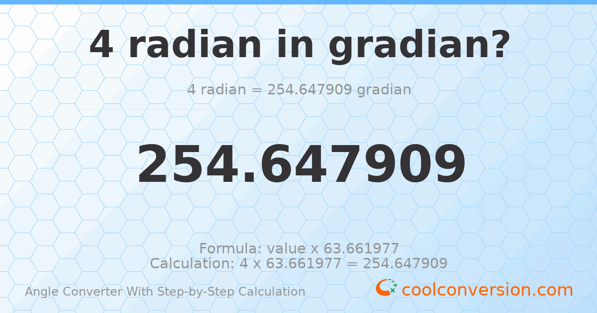 4 radians = 254.648 gradians