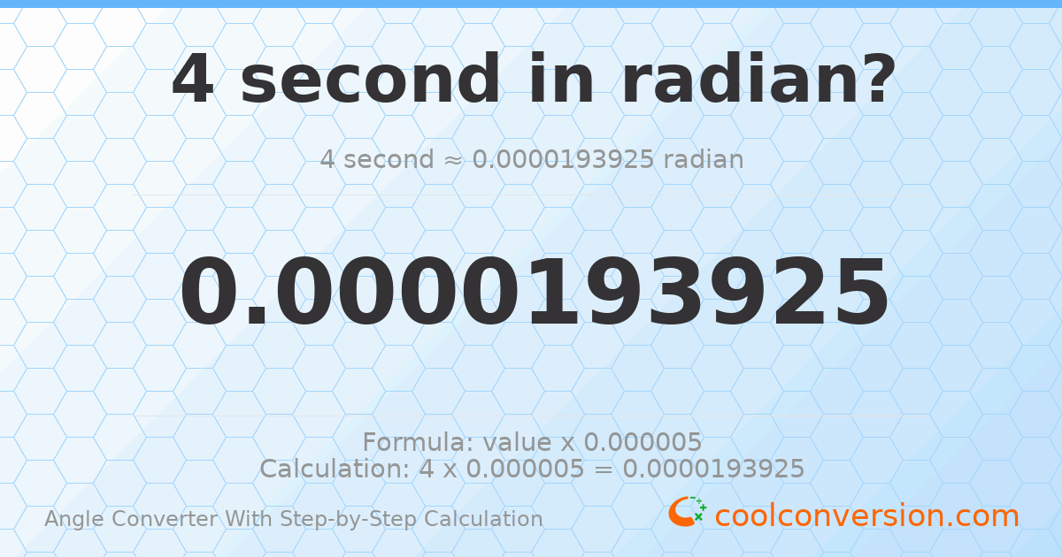 4 seconds = 1.93925 × 10⁻⁵ radians