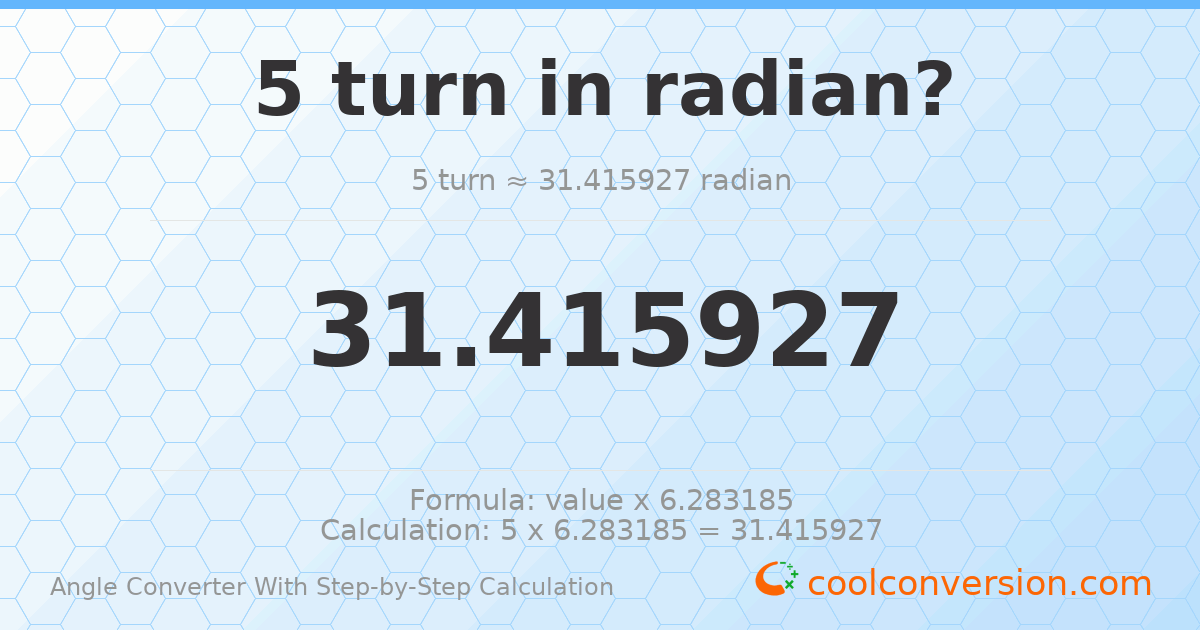 5 turns = 31.4159 radians