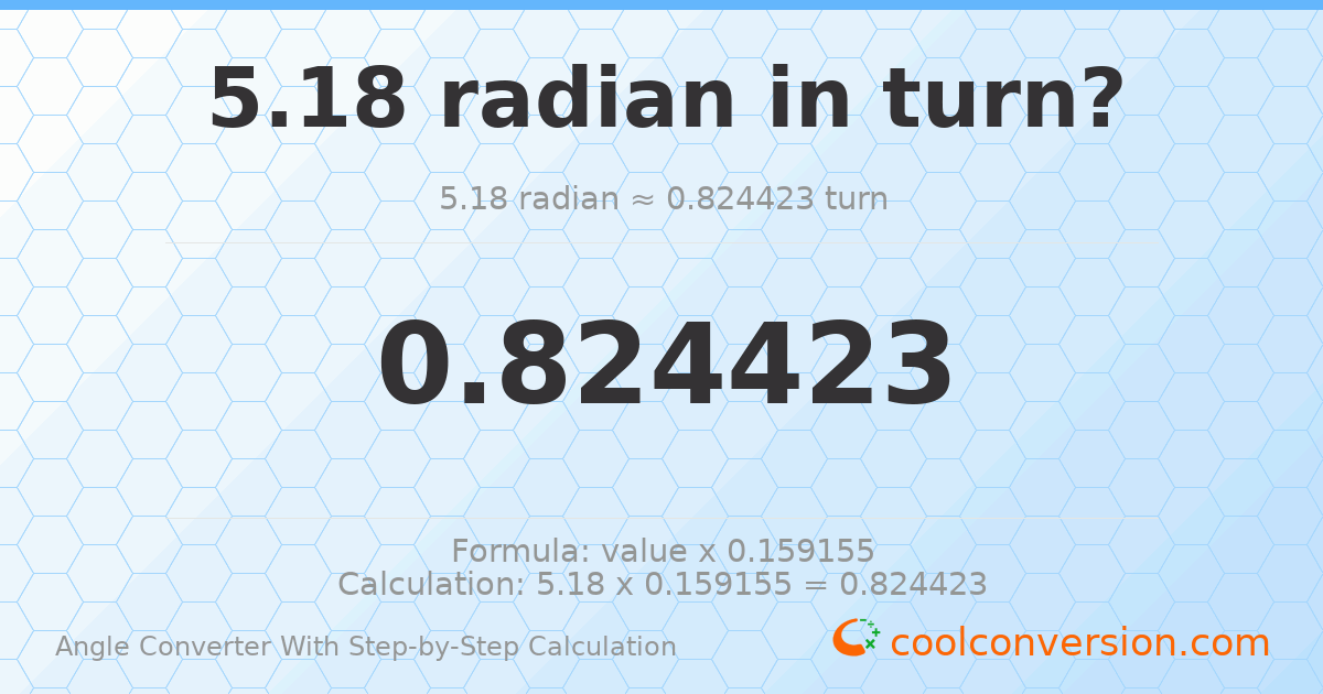 5.18 radians = 0.824423 turns