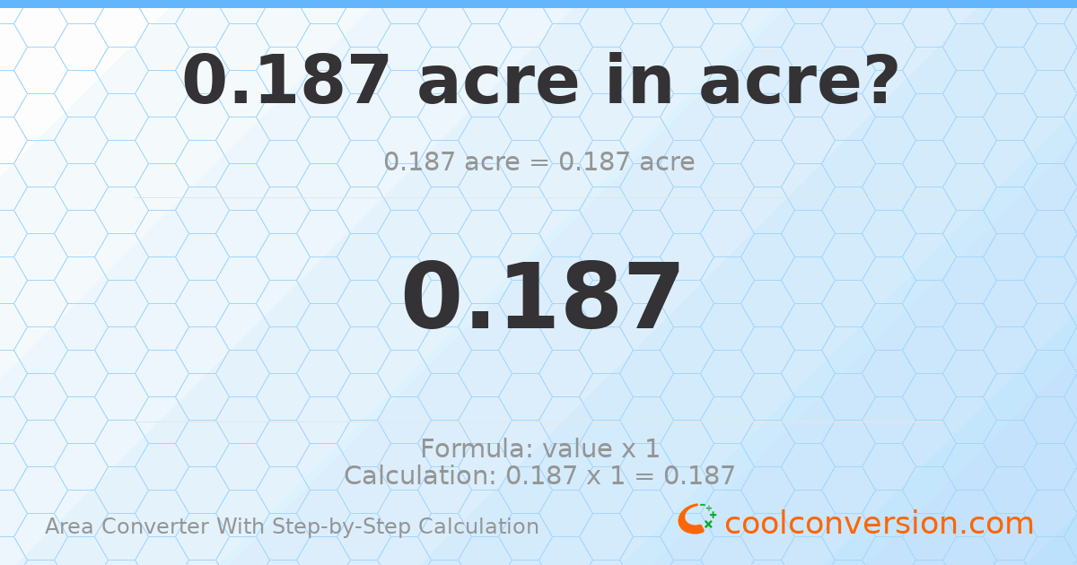 0.187 acres = 0.187 acres
