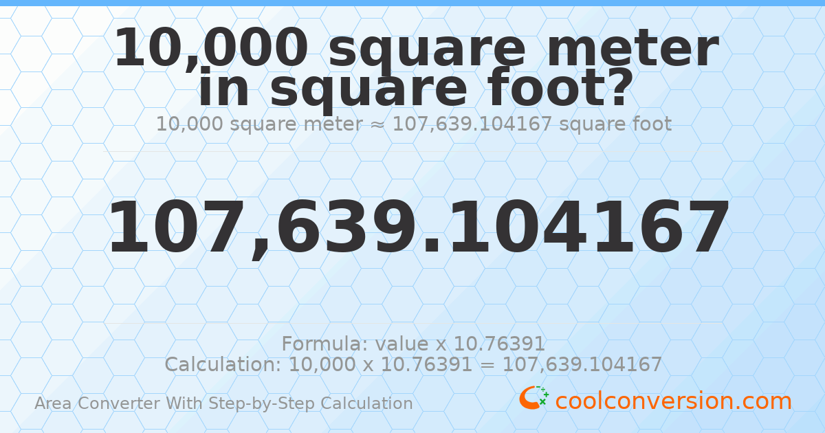 10000 square meters = 107639 square feet