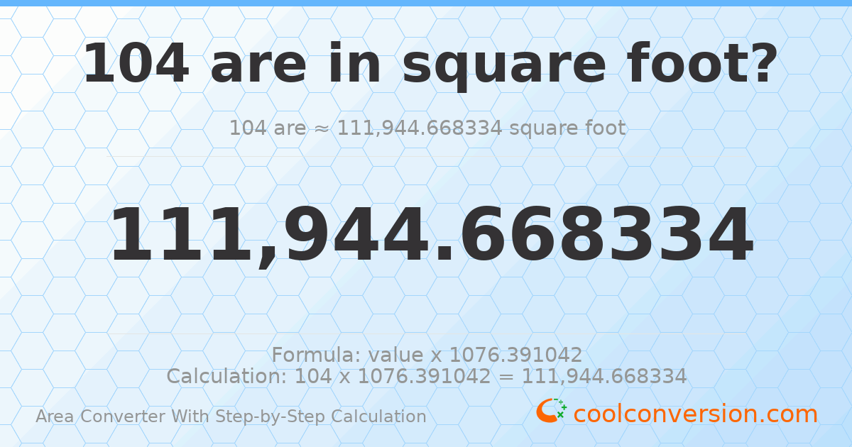 104 ares = 111945 square feet