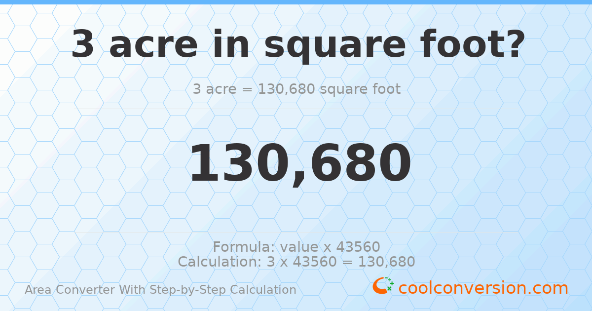 3 acres = 130680 square feet