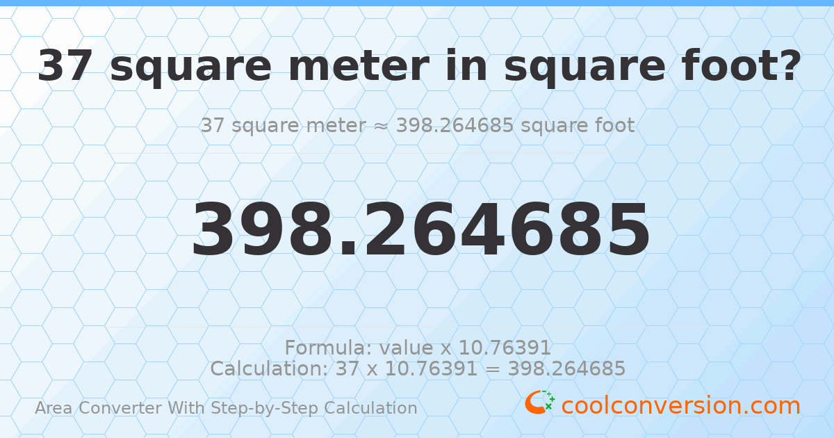 37 square meters = 398.265 square feet