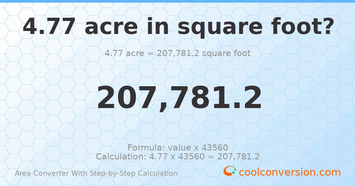 4.77 acres = 207781 square feet