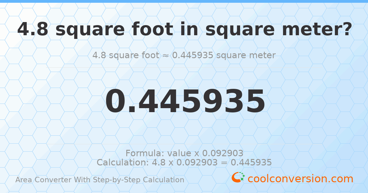 4.8 square feet = 0.445935 square meters