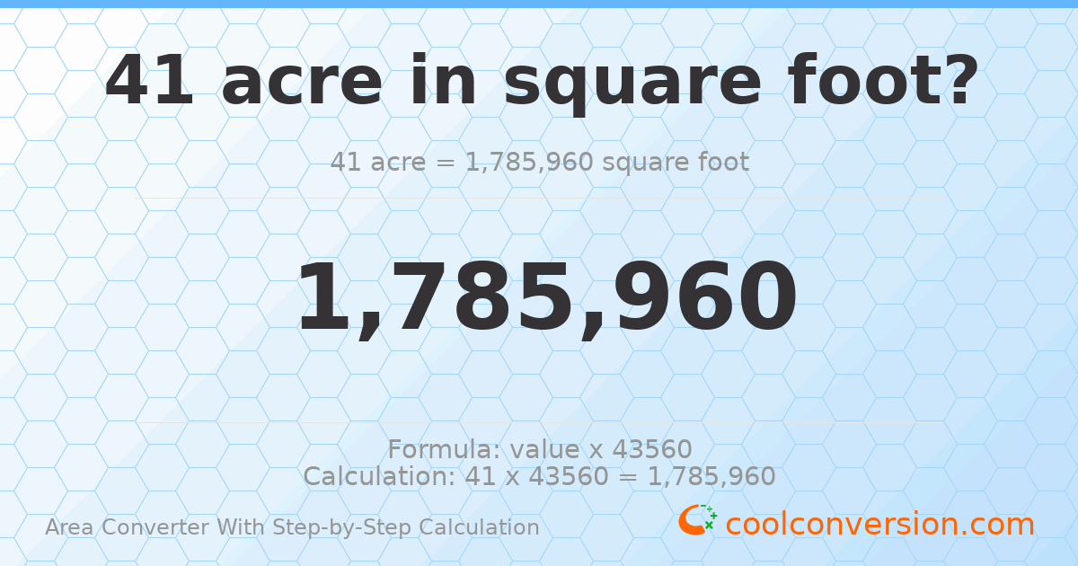 41 acres = 1785960 square feet