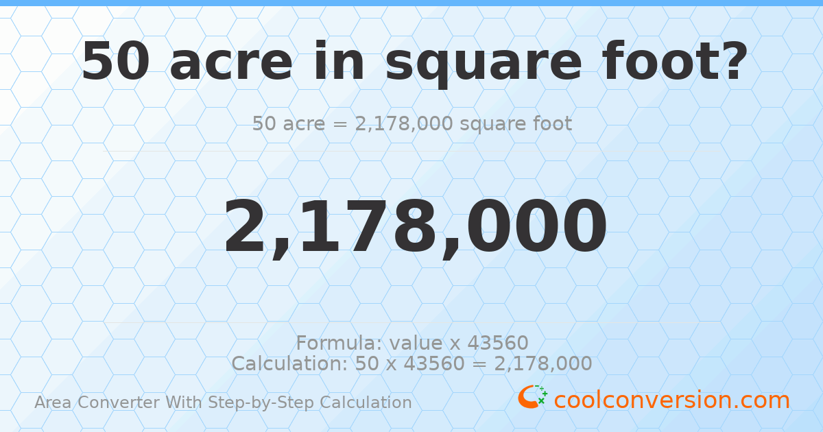 50 acres = 2178000 square feet