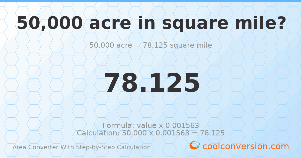 50000 acres = 78.125 square miles