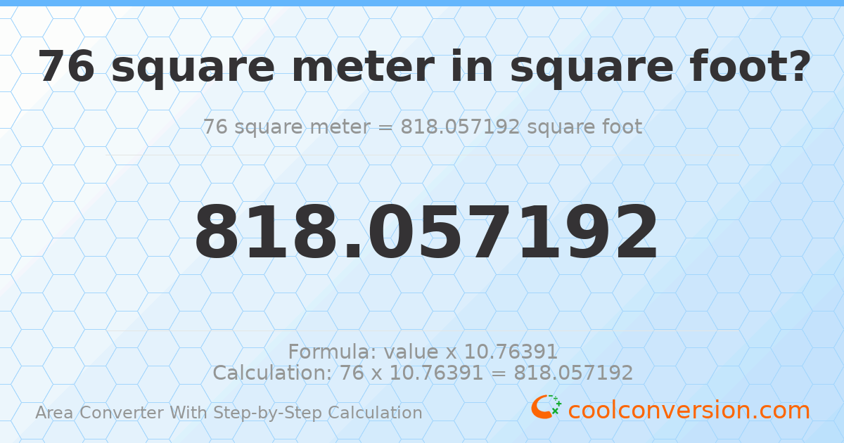 76 square meters = 818.057 square feet