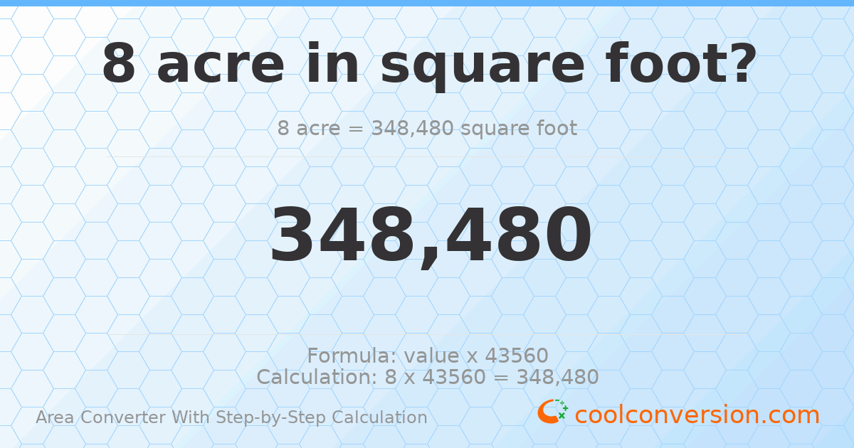 8 acres = 348480 square feet