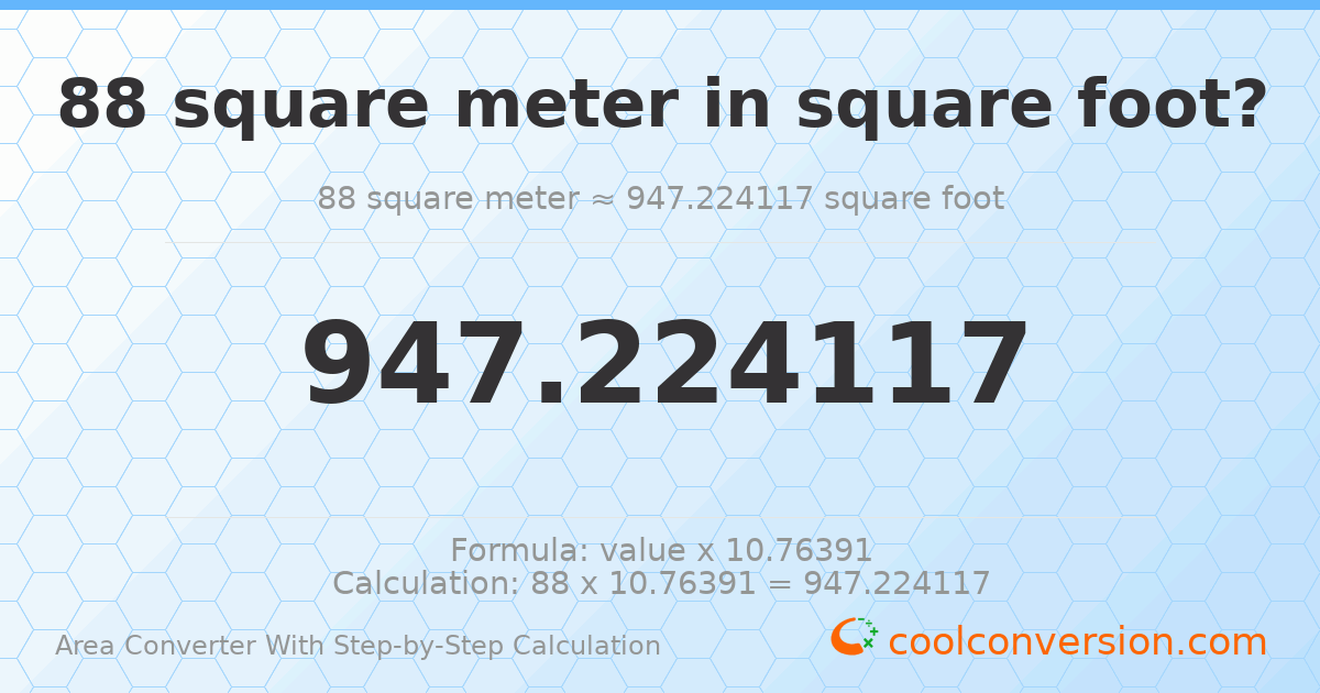 88 square meters = 947.224 square feet