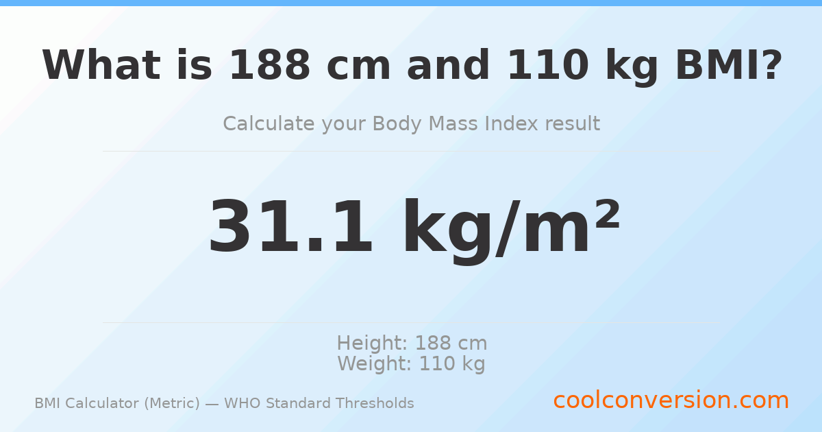 BMI 31.1 (Obese) — 188 cm / 110 kg