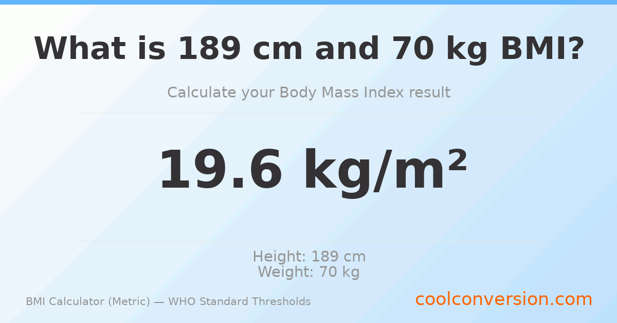 BMI 19.6 (Normal) — 189 cm / 70 kg