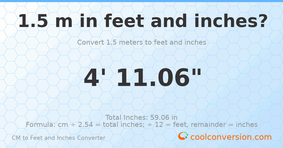 1.5 m to feet and inches — 1.5 m = 4'11.06"