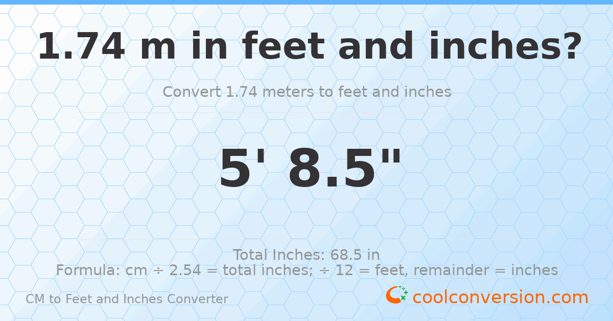 1.74 m to feet and inches — 1.74 m = 5'8.5"