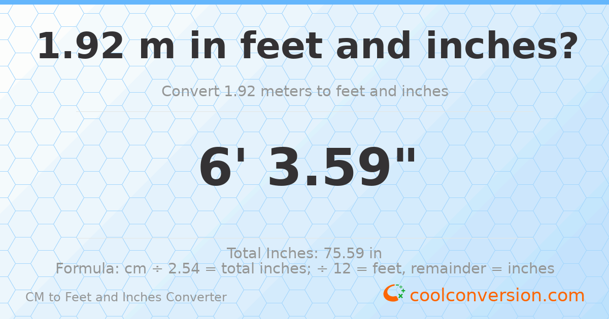 1.92 m to feet and inches — 1.92 m = 6'3.59"