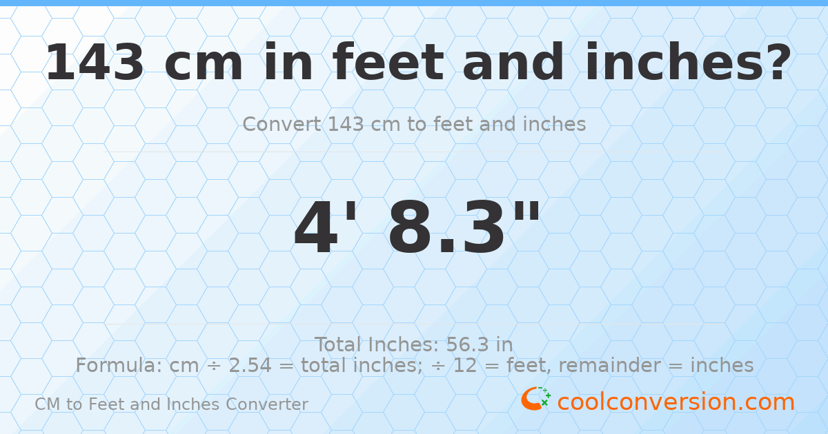 143 cm to feet and inches — 143 cm = 4'8.3"