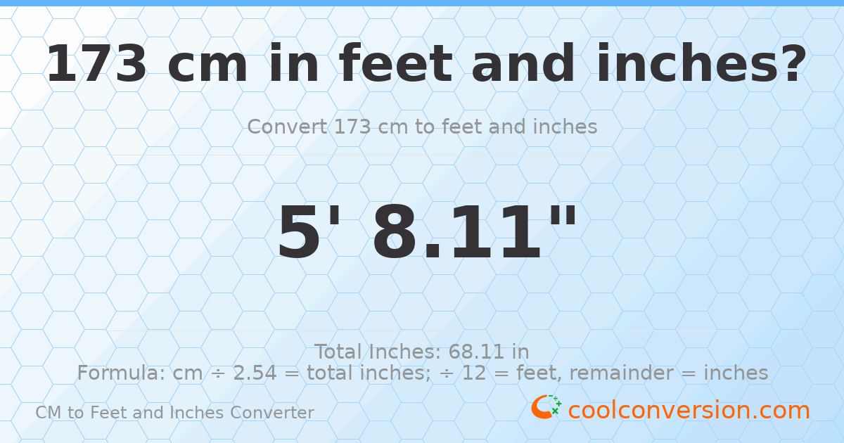 173 cm to feet and inches — 173 cm = 5'8.11"