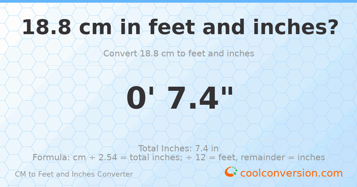18.8 cm to feet and inches — 18.8 cm = 0'7.4"