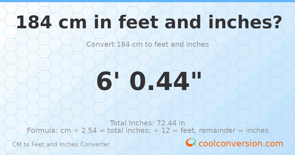 184 cm to feet and inches — 184 cm = 6'0.44"
