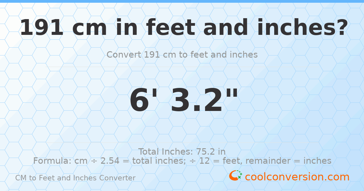 191 cm to feet and inches — 191 cm = 6'3.2"