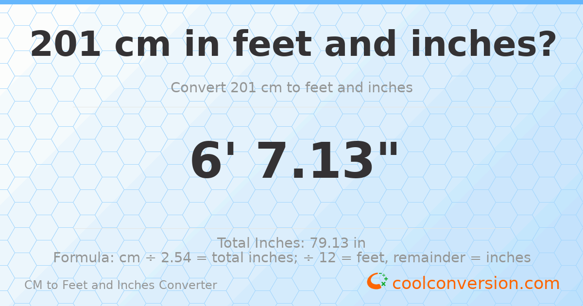 201 cm to feet and inches — 201 cm = 6'7.13"
