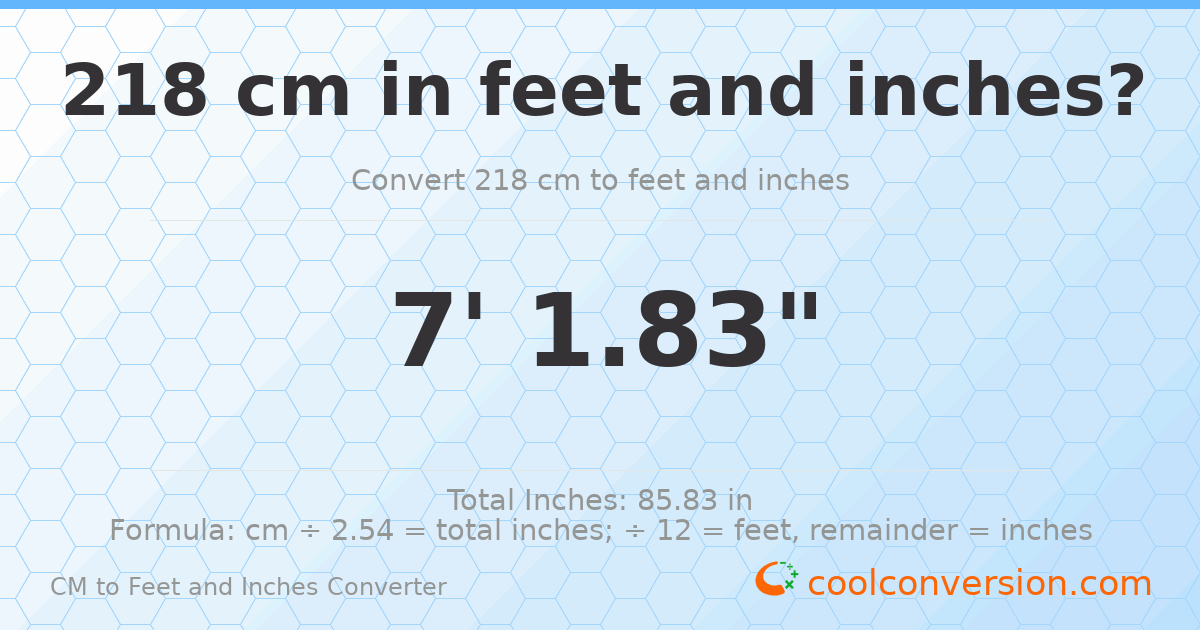 218 cm to feet and inches — 218 cm = 7'1.83"