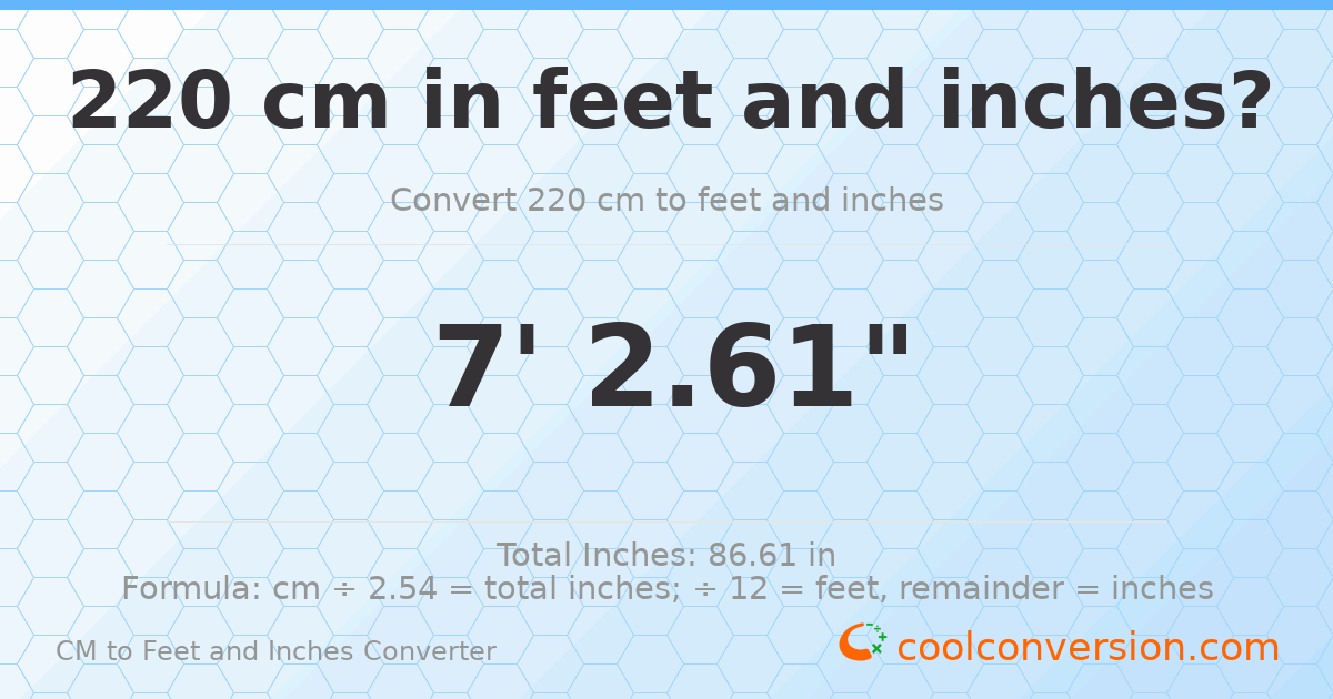 220 cm to feet and inches — 220 cm = 7'2.61"