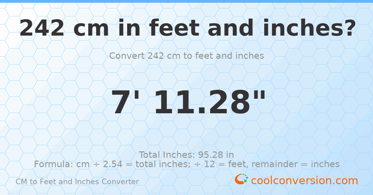 242 cm to feet and inches — 242 cm = 7'11.28"