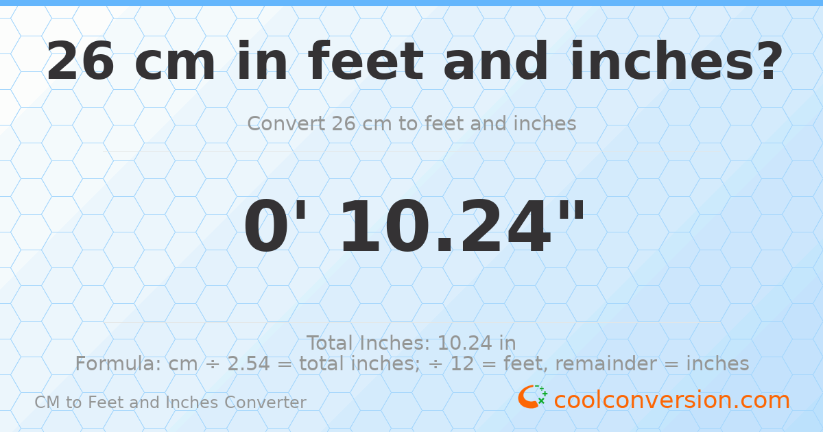 26 cm to feet and inches — 26 cm = 0'10.24"