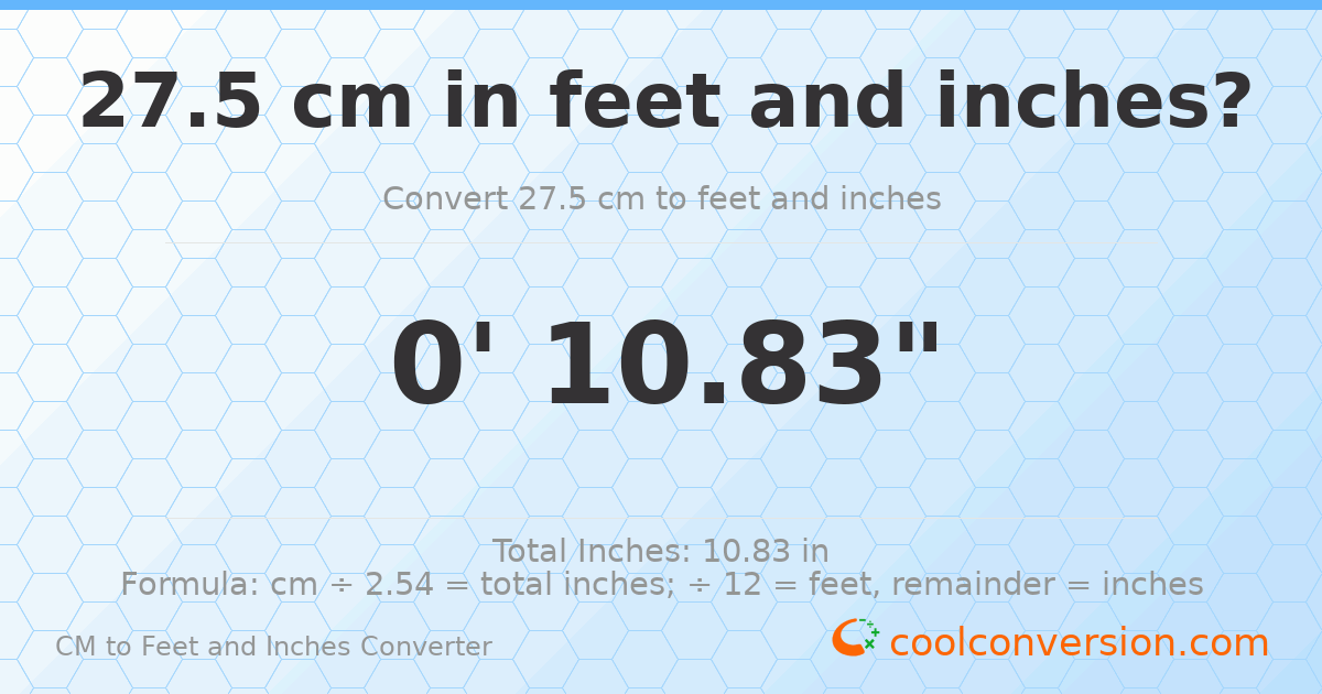 27.5 cm to feet and inches — 27.5 cm = 0'10.83"