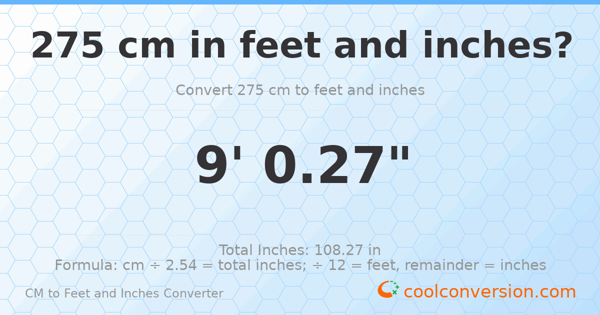 275 cm to feet and inches — 275 cm = 9'0.27"