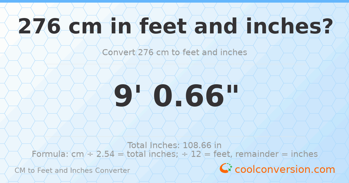 276 cm to feet and inches — 276 cm = 9'0.66"