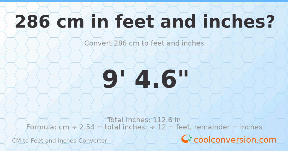286 cm to feet and inches — 286 cm = 9'4.6"