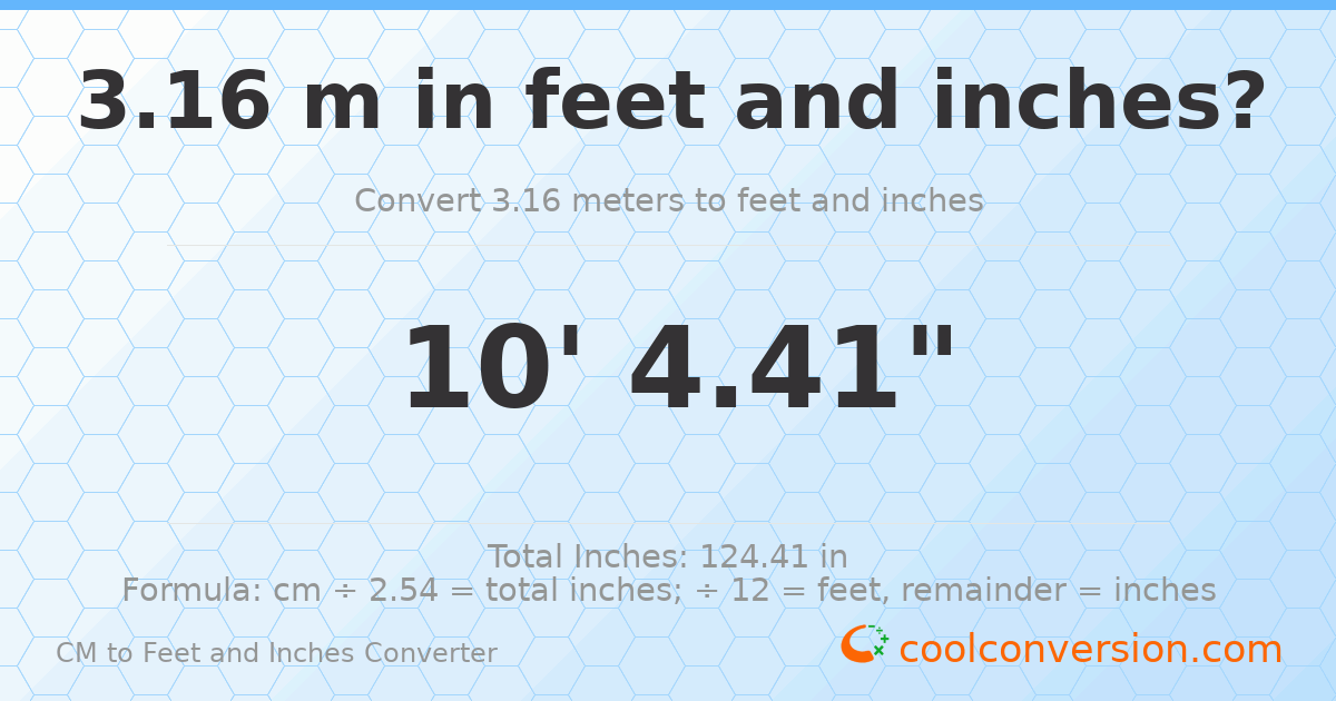 3.16 m to feet and inches — 3.16 m = 10'4.41"