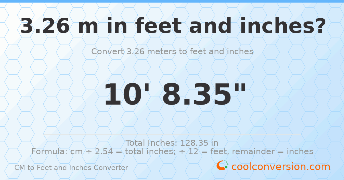 3.26 m to feet and inches — 3.26 m = 10'8.35"