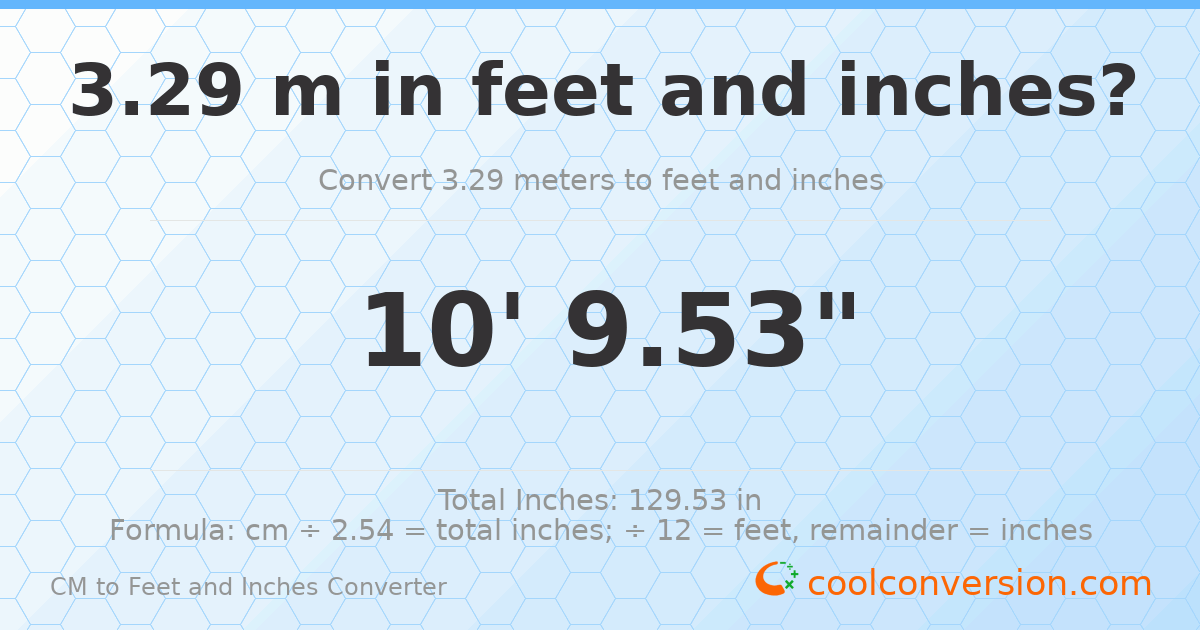 3.29 m to feet and inches — 3.29 m = 10'9.53"