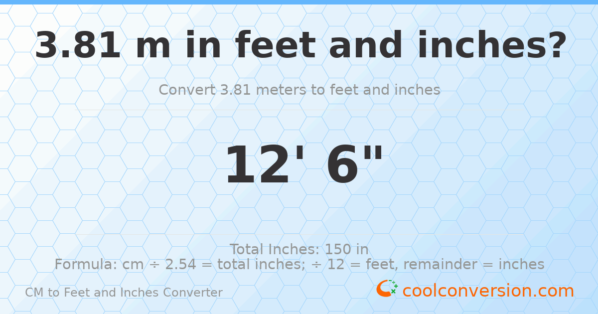 3.81 m to feet and inches — 3.81 m = 12'6"