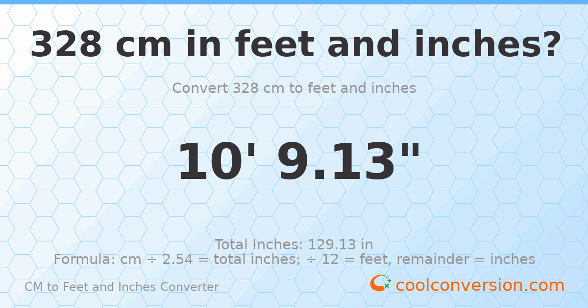 328 cm to feet and inches — 328 cm = 10'9.13"